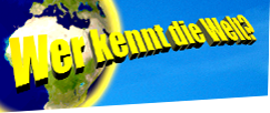 Wer kennt die Welt? - Quizshow mit Werbepotential